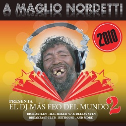 El DJ Mas Feo Del Mundo Vol.2 - Megamix By Maglio Nordetti (2010)