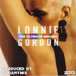 Lonnie Gordon - The Ultimate Megamix 2013 (Dj Danymix)