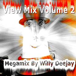View Mix Volume 2 - Megamix By Willy Deejay (2015)